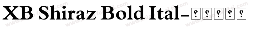 XB Shiraz Bold Ital字体转换